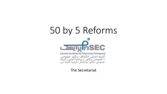 50 by 5 Reforms  The Secretariat  PriSEC Working Groups 2018  Background  achievements  out of 326