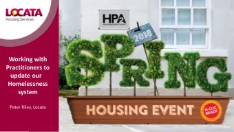 Working with  Practitioners to  update our  Homelessness  system  Tried and tested  Tried and