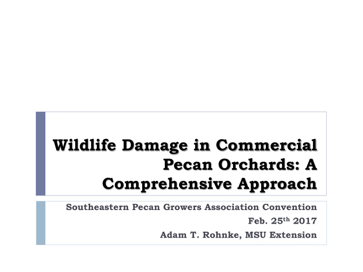 wildlife damage in commercial pecan orchards a