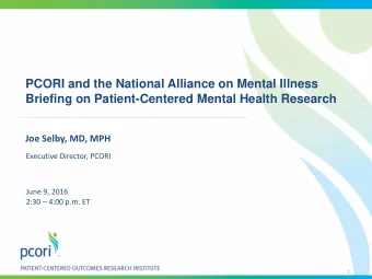 PCORI and the National Alliance on Mental Illness  Briefing on Patient-Centered Mental Health