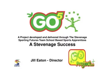 A Stevenage Success  Jill Eaton - Director  A Local Early Intervention program  to Target Childhood