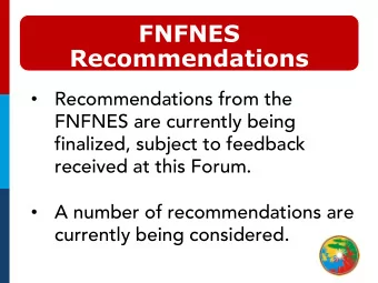FNFNES  Recommendations  Recommendations from the    FNFNES are currently being  finalized,