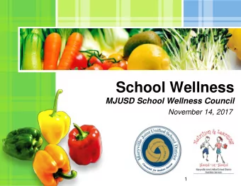 School Wellness  MJUSD School Wellness Council  November 14, 2017  1  Wellness at the Federal Level