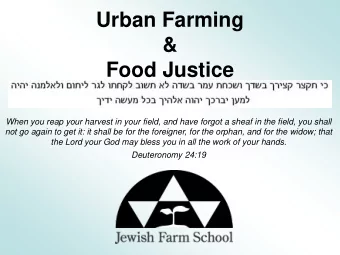 Urban Farming  &amp; Food Justice  When you reap your harvest in your field, and have forgot a
