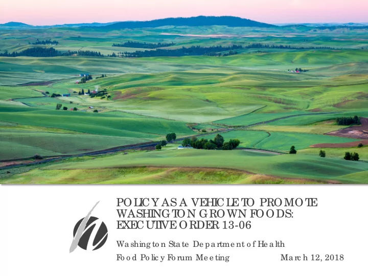 pol i cy as a ve hi cl e t o promot e washi ngt on grown