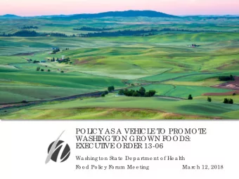 POL  I  CY AS A VE  HI  CL  E  T  O PROMOT  E  WASHI  NGT  ON GROWN F  OODS:  E  XE  CUT  I  VE