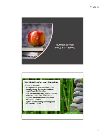 Nutrition Services  Policy 5.0 &amp; Beyond  5.01 Nutrition Services Overview  Nutrition services
