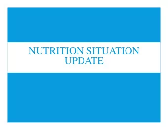 NUTRITION SITUATION  UPDATE  DATA SOURCES  Recent (May-August) SMART Surveys  22  Previous