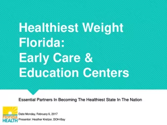 Healthiest Weight  Florida:  Early Care &amp;  Education Centers  Essential Partners In Becoming