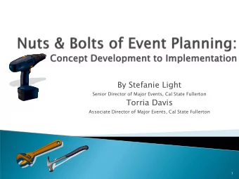 By Stefanie Light  Senior Director of Major Events, Cal State Fullerton  Torria Davis  Associate