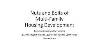 Nuts and Bolts of  Multi-Family  Housing Development  Community Action Partnership  2019 Management