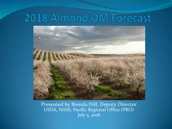 Presented by Brenda Hill, Deputy Director  USDA, NASS, Pacific Regional Office (PRO)  July 5, 2018