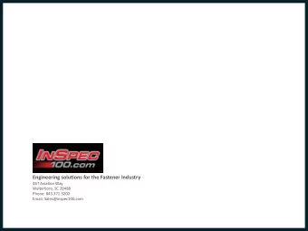 Engineering solutjons for the Fastener Industry  467 Aviatjon Way  Walterboro, SC 29488  Phone: