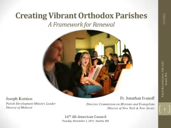 Fr. Jonathan Ivanoff Joseph Kormos  Parish Development Ministry Leader  Director, Commission on