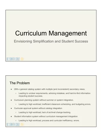 Curriculum Management  Envisioning Simplification and Student Success  The Problem    20th-c