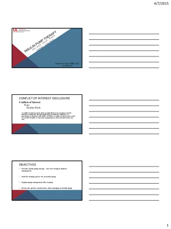 4/7/2015  Heather M. Rush, APRN, CDE  Louisville, KY  CONFLICT OF INTEREST DISCLOSURE  Conflicts of