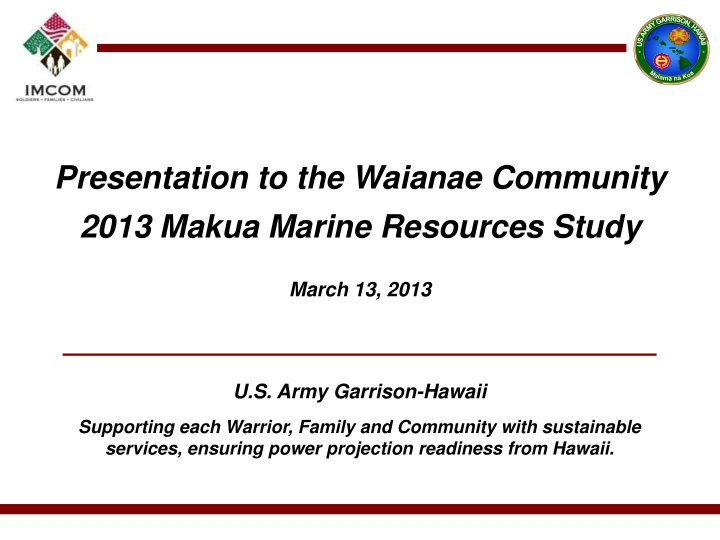 presentation to the waianae community 2013 makua marine