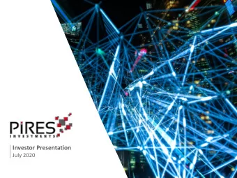 Investor Presentation  July 2020  Business overview  A next generation technology investment