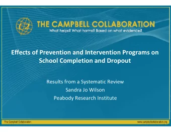 Eff Effects of Prevention and Intervention Programs on  t  f P  ti  d I t  ti  P School Completion