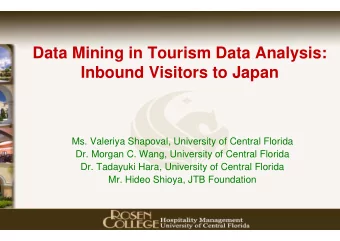 Data Mining in Tourism Data Analysis:  Inbound Visitors to Japan  Ms. Valeriya Shapoval, University