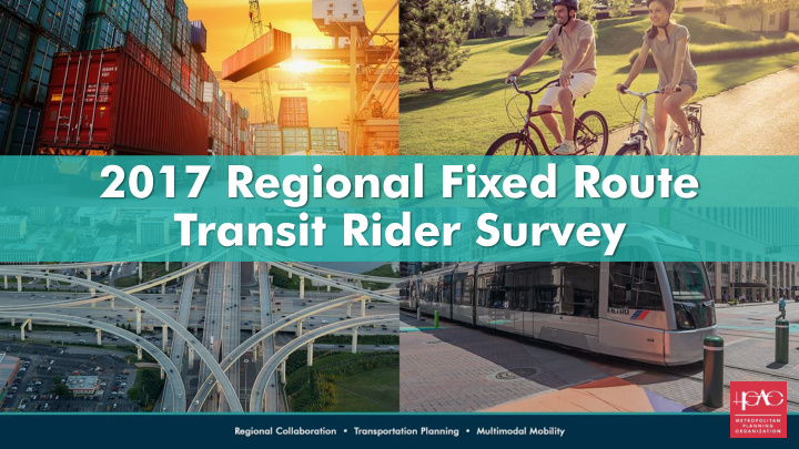 transit rider survey 2017 regional fixed route transit