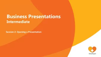Business Presentations  Intermediate  Session 2: Opening a Presentation  1  Learning Objectives