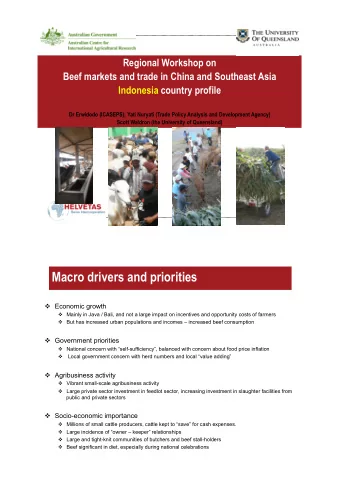 Macro drivers and priorities ! Economic growth ! Mainly in Java / Bali, and not a large impact on