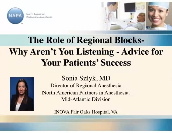 The Role of Regional Blocks-  Why Arent You Listening - Advice for  Your Patients Success