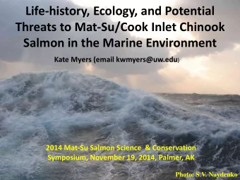 Life-history, Ecology, and Potential  Threats to Mat-Su/Cook Inlet Chinook Salmon in the Marine