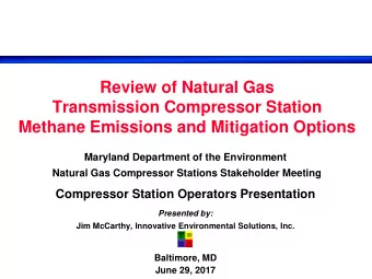 Review of Natural Gas  Transmission Compressor Station  Methane Emissions and Mitigation Options