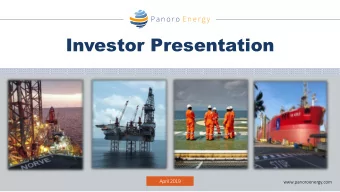 Investor Presentation  April 2019  www.panoroenergy.com  Disclaimer  This presentation does not