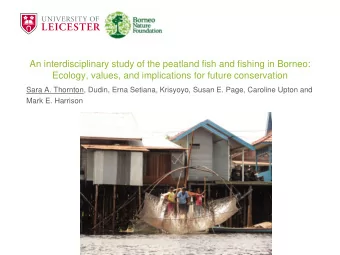 An interdisciplinary study of the peatland fish and fishing in Borneo:  Ecology, values, and