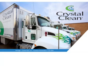 Heritage - Crystal Clean, Inc.   Investor Presentation   Q2 2018  0  Safe Harbor Statement