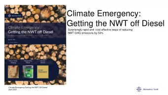 Climate Emergency:  Getting the NWT off Diesel  Surprisingly rapid and  cost effective ways of