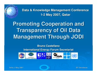 Promoting Cooperation and  Promoting Cooperation and  Transparency of Oil Data  Transparency of Oil