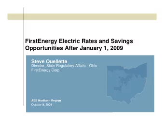 FirstEnergy Electric Rates and Savings  Opportunities After January 1, 2009  Steve Ouellette