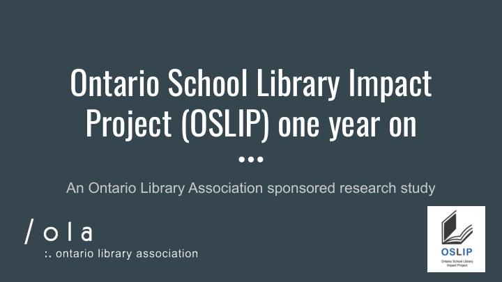 ontario school library impact project oslip one year on