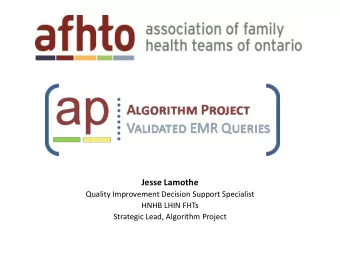 Jesse Lamothe  Quality Improvement Decision Support Specialist  HNHB LHIN FHTs  Strategic Lead,