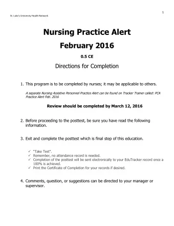 Nursing Practice Alert  February 2016  0.5 CE  Directions for Completion 1. This program is to be