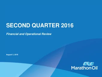 SECOND QUARTER 2016  Financial and Operational Review  August 3, 2016  Forward-Looking Statements