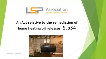 home heating oil releases - S.534  www.lspa.org  - - info@lspa.org  What Is The Issue?  Nearly