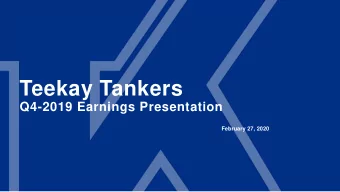 Teekay Tankers  Q4-2019 Earnings Presentation  February 27, 2020  Forward Looking  Statement  This