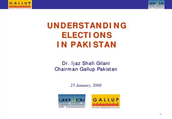 UNDERSTANDI NG  UNDERSTANDI NG  ELECTI ONS  ELECTI ONS  I N PAKI STAN  I N PAKI STAN  Dr. Ijaz
