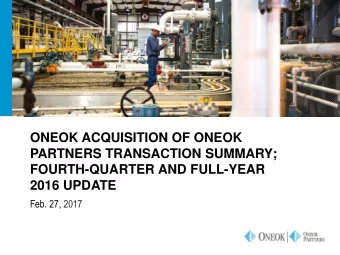 FOURTH-QUARTER AND FULL-YEAR  2016 UPDATE  Feb. 27, 2017  FORWARD-LOOKING STATEMENTS  This