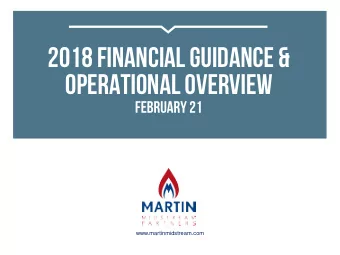 2018 Financial guidance &amp;  Operational overview  February 21  www.martinmidstream.com  MARTIN