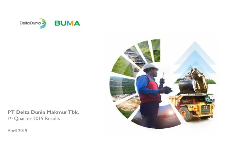 pt delta dunia makmurtbk 1 st quarter 2019 results