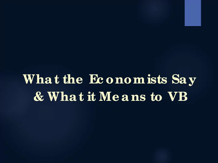what the e c onomists say what it me ans to vb
