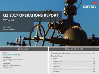 Q1 2017 OPERATIONS REPORT  May 2, 2017 NYSE: DVN  devonenergy.com  IR Contacts  Table of Contents