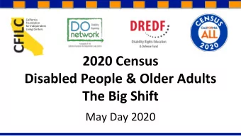 2020 Census  Disabled People &amp; Older Adults  The Big Shift  May Day 2020  Why are Disabled
