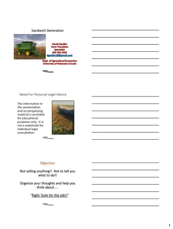 1  Right Tool for the Job?  Unique position!!  They wont give up control  Old fashioned ideas